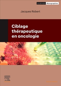 Couverture de l’ouvrage Ciblage thérapeutique en oncologie