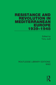 Couverture de l’ouvrage Resistance and Revolution in Mediterranean Europe 1939–1948