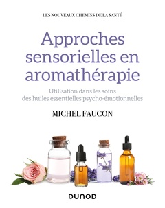 Couverture de l’ouvrage Approches sensorielles en aromathérapie