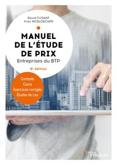 Couverture de l’ouvrage Manuel de l'étude de prix - Entreprises du BTP