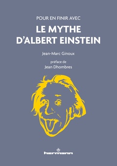Couverture de l’ouvrage Pour en finir avec le mythe d'Albert Einstein