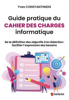 Cover of the book Guide pratique du cahier des charges informatique