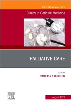 Couverture de l’ouvrage Palliative Care, An Issue of Clinics in Geriatric Medicine