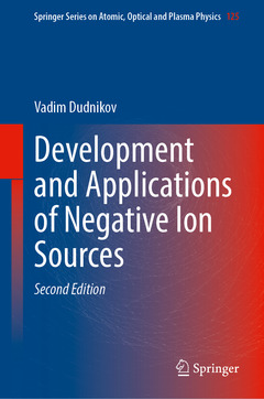 Couverture de l’ouvrage Development and Applications of Negative Ion Sources