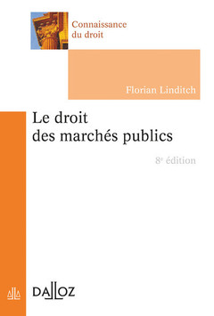 Couverture de l’ouvrage Le droit des marchés publics. 8e éd.