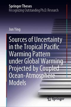 Couverture de l’ouvrage Sources of Uncertainty in the Tropical Pacific Warming Pattern under Global Warming Projected by Coupled Ocean-Atmosphere Models