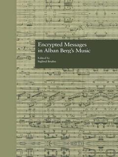 Couverture de l’ouvrage Encrypted Messages in Alban Berg's Music