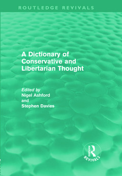 Couverture de l’ouvrage A Dictionary of Conservative and Libertarian Thought (Routledge Revivals)