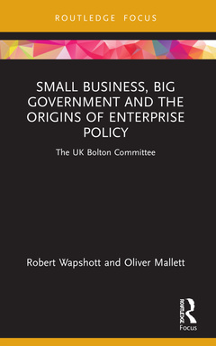 Couverture de l’ouvrage Small Business, Big Government and the Origins of Enterprise Policy