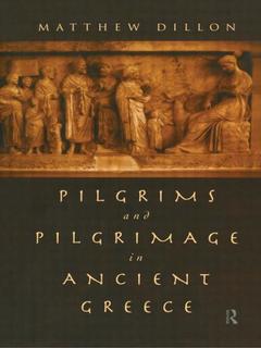Couverture de l’ouvrage Pilgrims and Pilgrimage in Ancient Greece