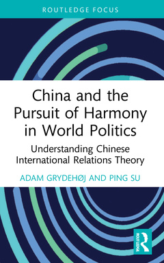 Cover of the book China and the Pursuit of Harmony in World Politics
