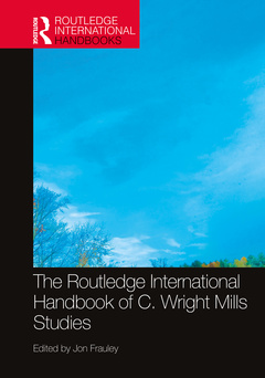 Couverture de l’ouvrage The Routledge International Handbook of C. Wright Mills Studies