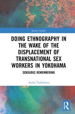 Couverture de l’ouvrage Doing Ethnography in the Wake of the Displacement of Transnational Sex Workers in Yokohama