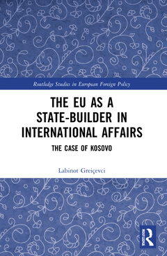 Couverture de l’ouvrage The EU as a State-builder in International Affairs