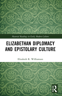 Couverture de l’ouvrage Elizabethan Diplomacy and Epistolary Culture