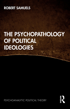 Couverture de l’ouvrage The Psychopathology of Political Ideologies