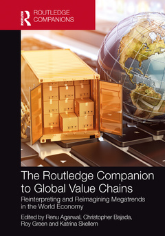 Couverture de l’ouvrage The Routledge Companion to Global Value Chains