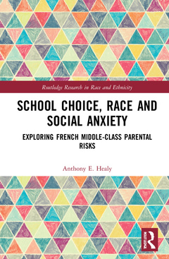 Couverture de l’ouvrage School Choice, Race and Social Anxiety