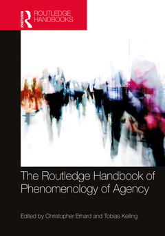 Couverture de l’ouvrage The Routledge Handbook of Phenomenology of Agency