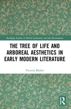 Couverture de l’ouvrage The Tree of Life and Arboreal Aesthetics in Early Modern Literature
