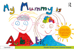 Couverture de l’ouvrage My Mummy is Autistic