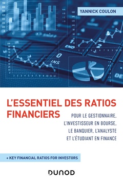 Couverture de l’ouvrage L'essentiel des ratios financiers pour le gestionnaire, l'investisseur en bourse, le banquier