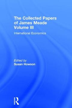 Couverture de l’ouvrage Collected Papers James Meade V3