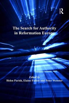 Couverture de l’ouvrage The Search for Authority in Reformation Europe