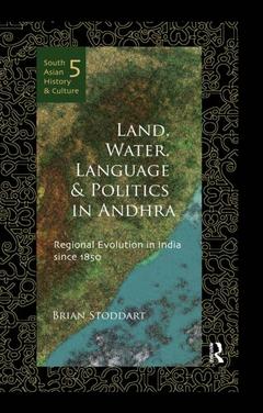 Couverture de l’ouvrage Land, Water, Language and Politics in Andhra