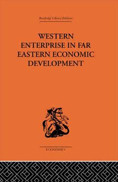 Couverture de l’ouvrage Western Enterprise in Far Eastern Economic Development