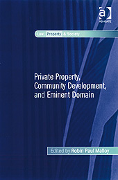 Couverture de l’ouvrage Private Property, Community Development, and Eminent Domain