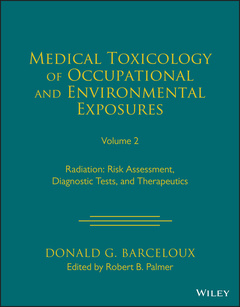 Couverture de l’ouvrage Medical Toxicology of Occupational and Environmental Exposures to Radiation, Volume 2