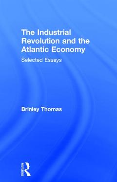 Couverture de l’ouvrage The Industrial Revolution and the Atlantic Economy