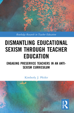 Couverture de l’ouvrage Dismantling Educational Sexism through Teacher Education
