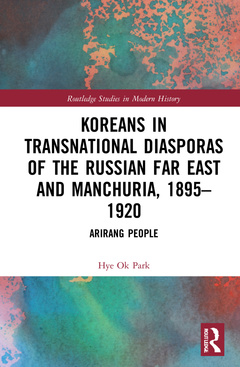 Couverture de l’ouvrage Koreans in Transnational Diasporas of the Russian Far East and Manchuria, 1895–1920