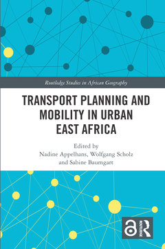 Cover of the book Transport Planning and Mobility in Urban East Africa