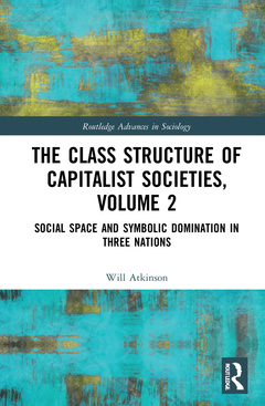 Couverture de l’ouvrage The Class Structure of Capitalist Societies, Volume 2