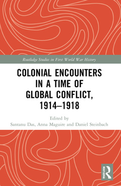 Couverture de l’ouvrage Colonial Encounters in a Time of Global Conflict, 1914–1918