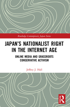 Couverture de l’ouvrage Japan’s Nationalist Right in the Internet Age