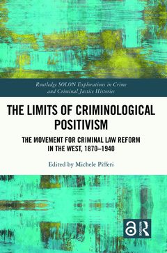 Cover of the book The Limits of Criminological Positivism
