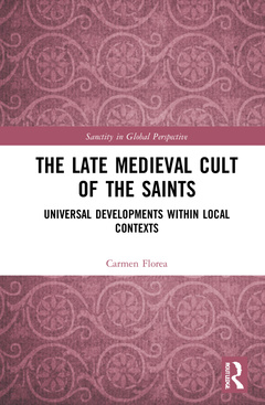 Couverture de l’ouvrage The Late Medieval Cult of the Saints