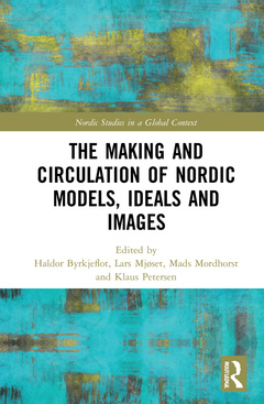 Couverture de l’ouvrage The Making and Circulation of Nordic Models, Ideas and Images