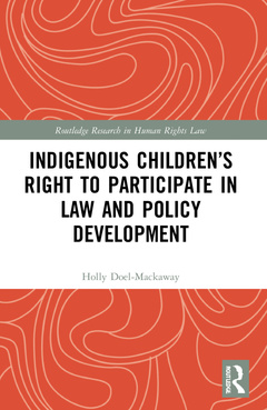 Couverture de l’ouvrage Indigenous Children’s Right to Participate in Law and Policy Development