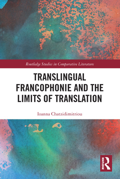 Couverture de l’ouvrage Translingual Francophonie and the Limits of Translation