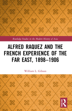 Couverture de l’ouvrage Alfred Raquez and the French Experience of the Far East, 1898-1906
