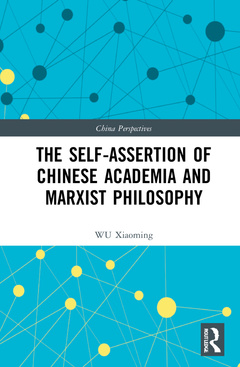 Couverture de l’ouvrage The Self-assertion of Chinese Academia and Marxist Philosophy