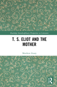 Couverture de l’ouvrage T. S. Eliot and the Mother