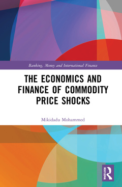 Couverture de l’ouvrage The Economics and Finance of Commodity Price Shocks