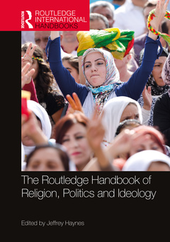 Couverture de l’ouvrage The Routledge Handbook of Religion, Politics and Ideology