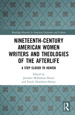 Couverture de l’ouvrage Nineteenth-Century American Women Writers and Theologies of the Afterlife